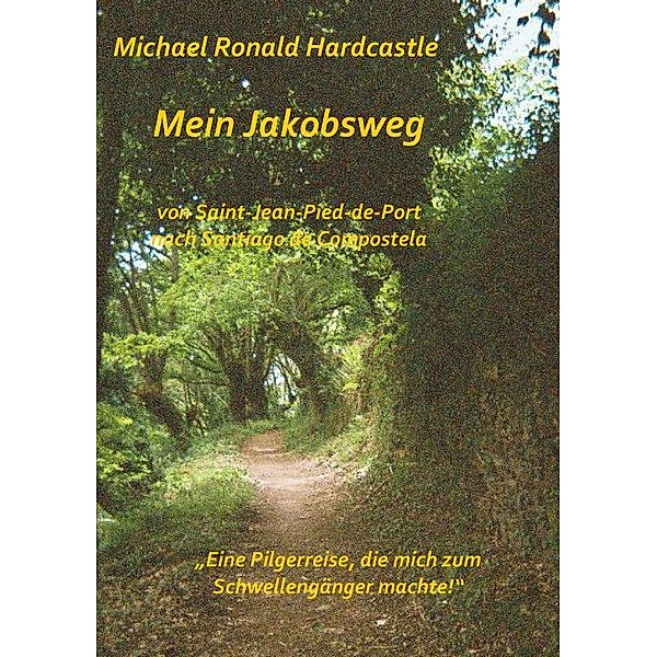 Mein Jakobsweg, Michael Ronald Hardcastle