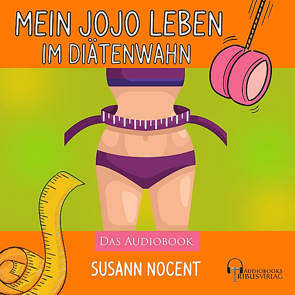 Mein JOJO Leben im Diätenwahn, Susann Nocent