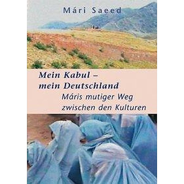 Mein Kabul - mein Deutschland, Mári Saeed