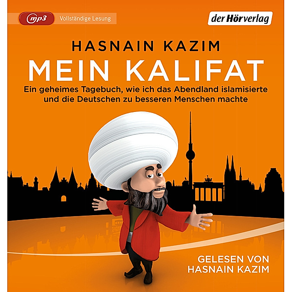 Mein Kalifat,1 Audio-CD, 1 MP3, Hasnain Kazim