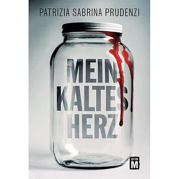 Mein kaltes Herz, Patrzia Sabrina Prudenzi
