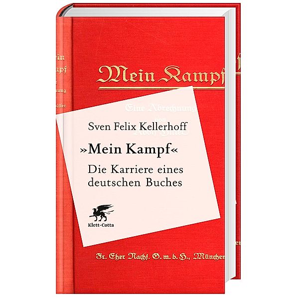 Mein Kampf - Die Karriere eines deutschen Buches, Sven Felix Kellerhoff