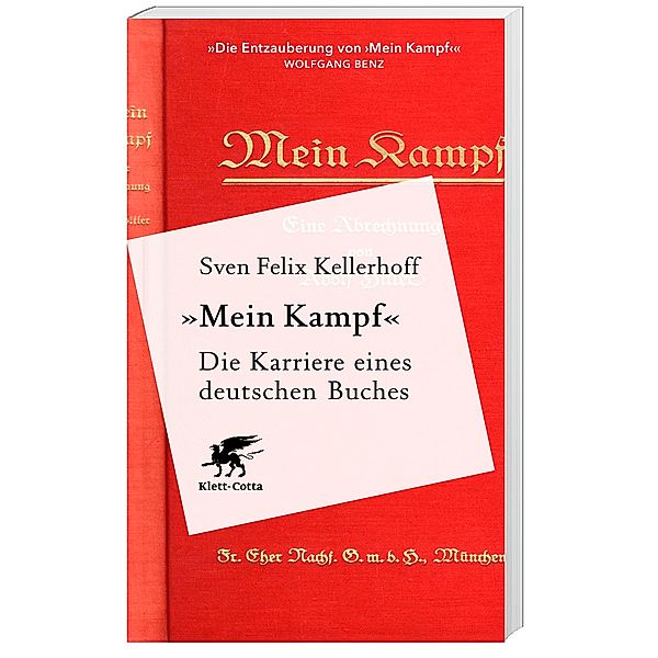 Mein Kampf - Die Karriere eines deutschen Buches, Sven Felix Kellerhoff