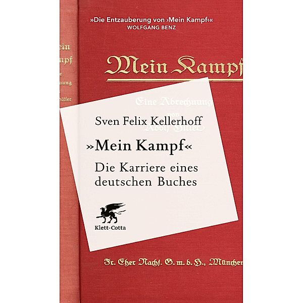 «Mein Kampf» - Die Karriere eines deutschen Buches, Sven Felix Kellerhoff