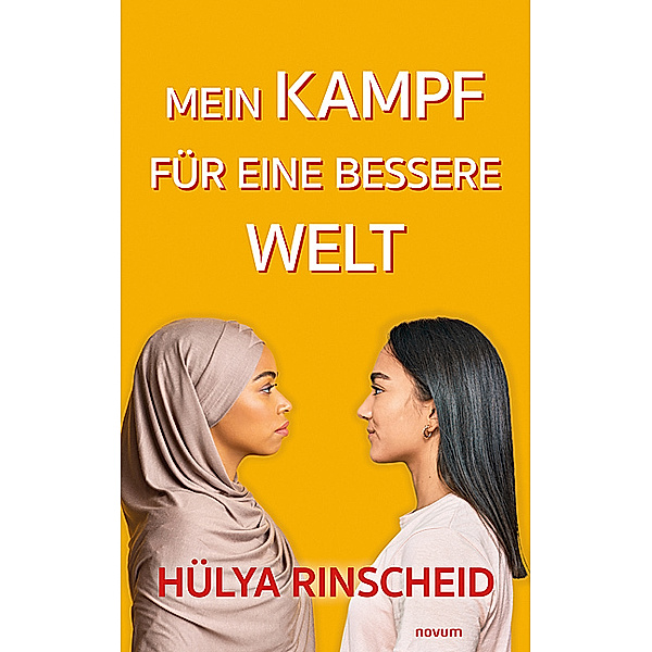 Mein Kampf für eine bessere Welt, Hülya Rinscheid