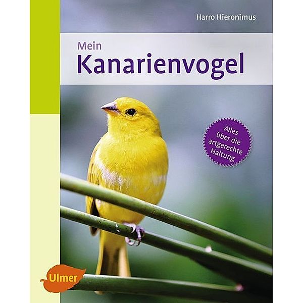 Mein Kanarienvogel zu Hause, Harro Hieronimus