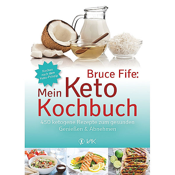 Mein Keto-Kochbuch, Bruce Fife