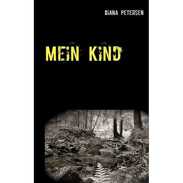 Mein Kind, Diana Petersen