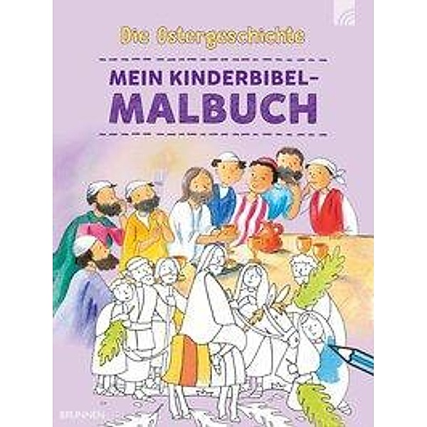Mein Kinderbibel-Malbuch - Die Ostergeschichte, Bethan James