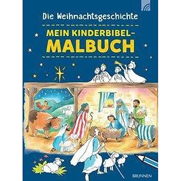 Mein Kinderbibel-Malbuch - Die Weihnachtsgeschichte, Bethan James