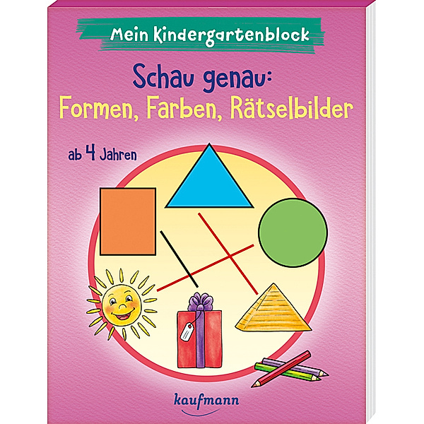 Mein Kindergartenblock - Schau genau: Formen, Farben, Rätselbilder, Kristin Lückel