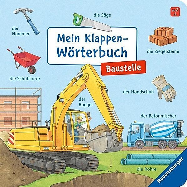Mein Klappen-Wörterbuch: Baustelle, Susanne Gernhäuser