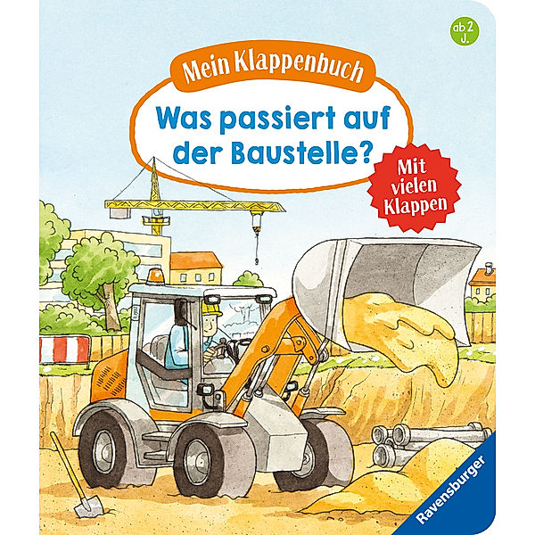 Mein Klappenbuch / Mein Klappenbuch: Was passiert auf der Baustelle?, Susanne Gernhäuser
