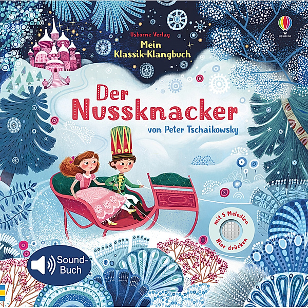 Mein Klassik-Klangbuch: Der Nussknacker, Fiona Watt