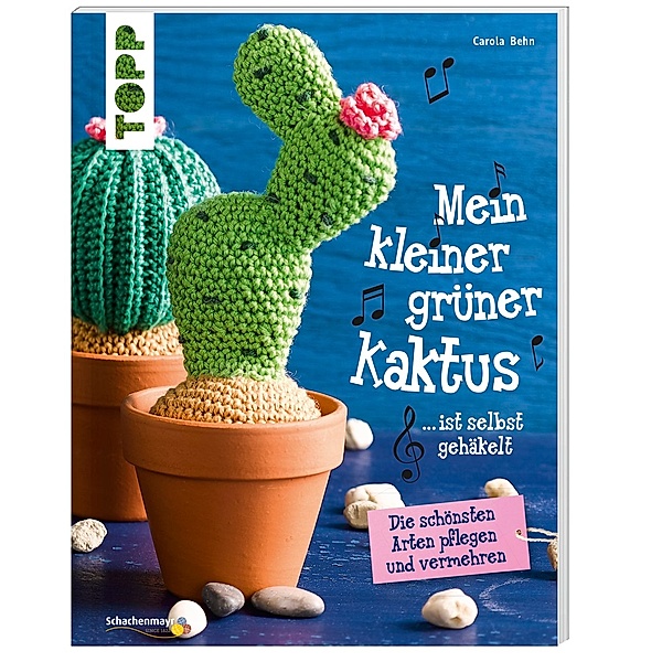 Mein kleiner grüner Kaktus ist selbst gehäkelt, Carola Behn