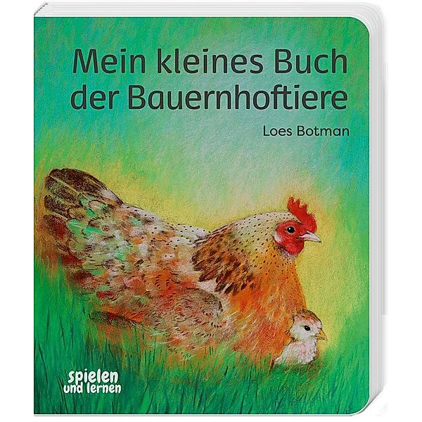 Mein kleines Buch der Bauernhoftiere, Loes Botman