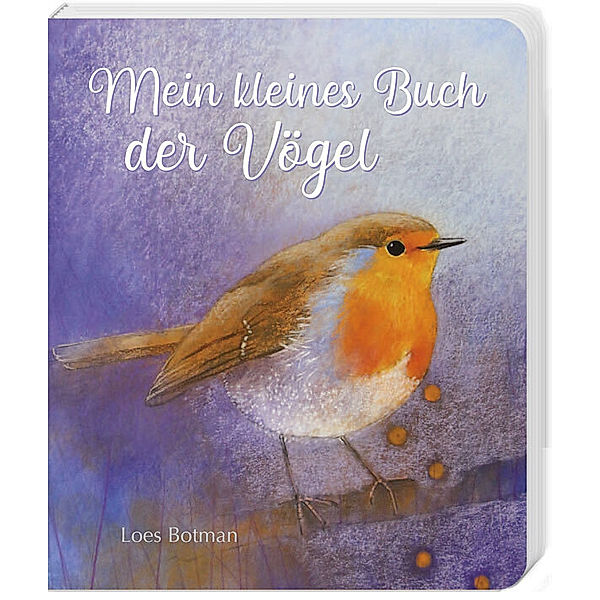 Mein kleines Buch der Vögel, Loes Botman