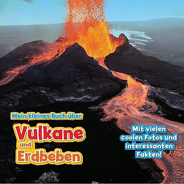 Mein kleines Buch über Vulkane und Erdbeben, Claudia Martin
