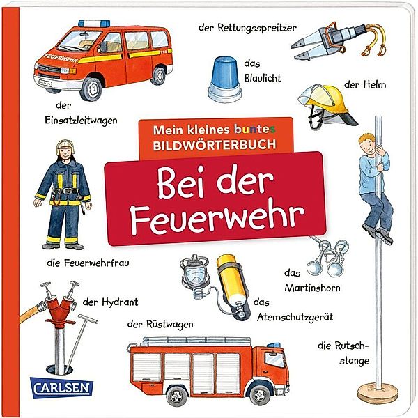 Mein kleines buntes Bildwörterbuch: Bei der Feuerwehr, Julia Hofmann