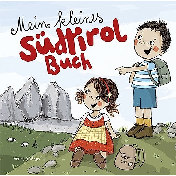 Mein kleines Südtirol Buch, Evi Gasser, Kathrin Gschleier