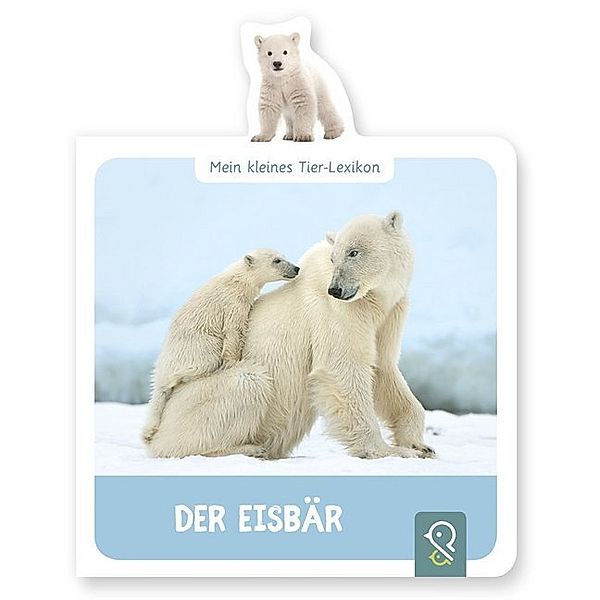 Mein kleines Tier-Lexikon - Der Eisbär, Hannah Kastenhuber