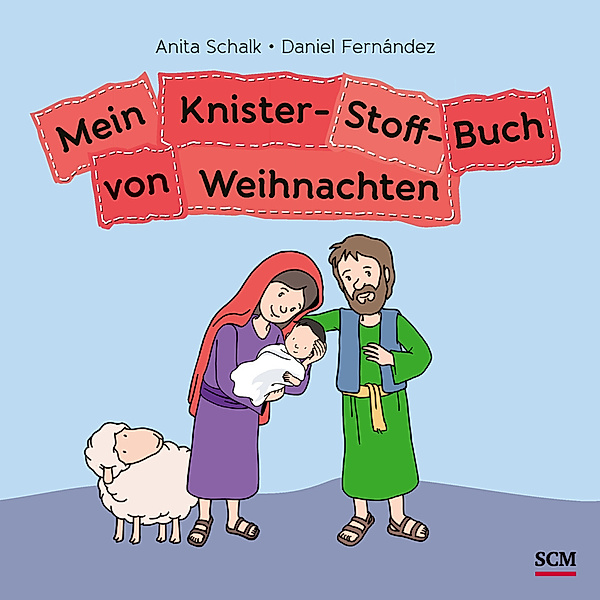 Mein Knister-Stoff-Buch von Weihnachten, Anita Schalk