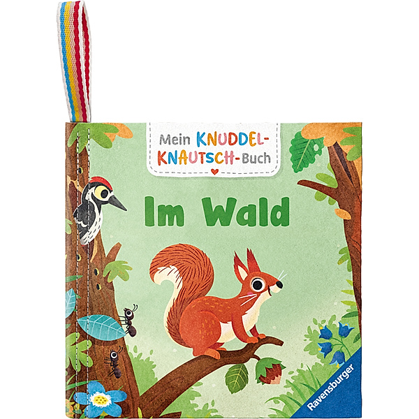 Mein Knuddel-Knautsch-Buch: Im Wald; robust, waschbar und federleicht. Praktisch für zu Hause und unterwegs, Cornelia Frank