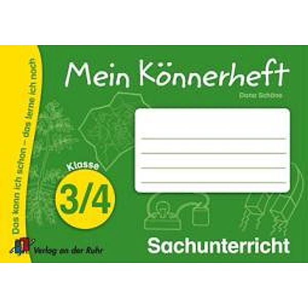 Mein Könnerheft - Sachunterricht Klasse 3/4, Dana Schöne