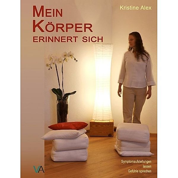 Mein Körper erinnert sich, Kristine Alex