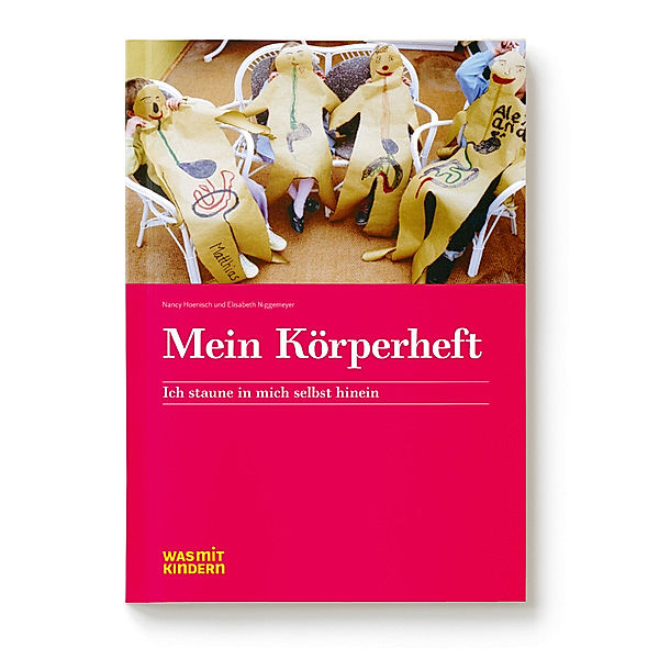 Mein Körperheft, m. 1 Buch, m. 5 Beilage, Nancy Hoenisch, Elisabeth Niggemeyer
