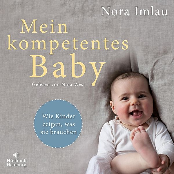 Mein kompetentes Baby, Nora Imlau