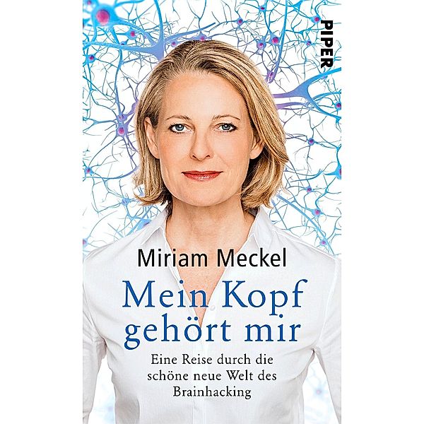 Mein Kopf gehört mir, Miriam Meckel