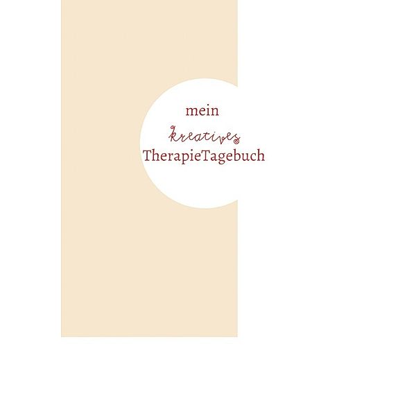 mein kreatives TherapieTagebuch, Boglarka Beyer-Rickes