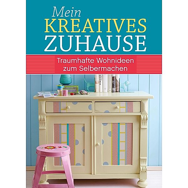 Mein kreatives Zuhause, Uta Koßmagk