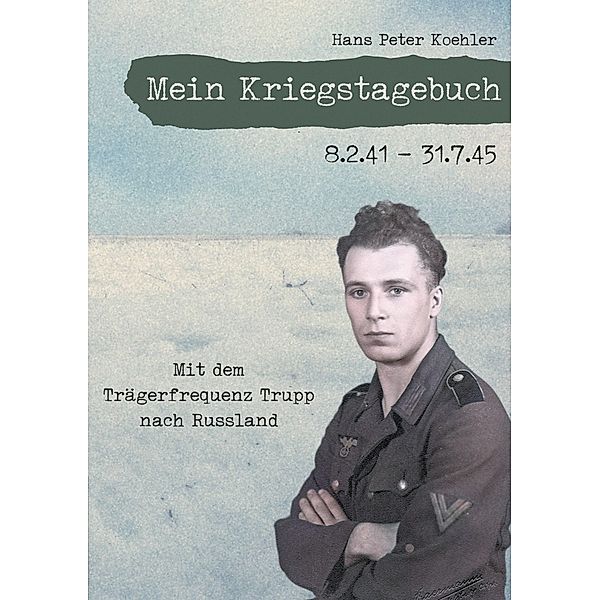 Mein Kriegstagebuch, Hans Peter Koehler