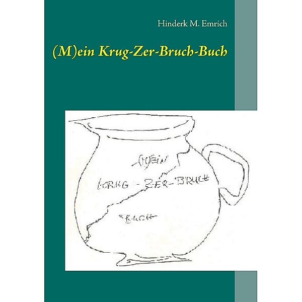 (M)ein Krug-Zer-Bruch-Buch, Hinderk M. Emrich