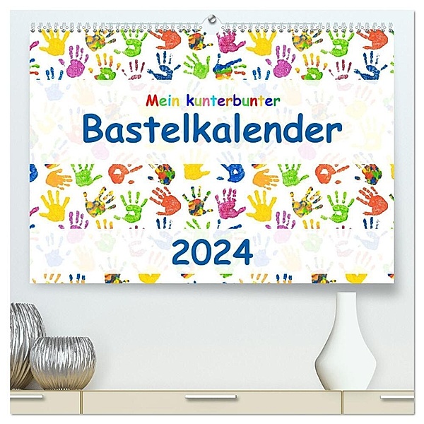Mein kunterbunter Bastelkalender (hochwertiger Premium Wandkalender 2024 DIN A2 quer), Kunstdruck in Hochglanz, Carola Vahldiek