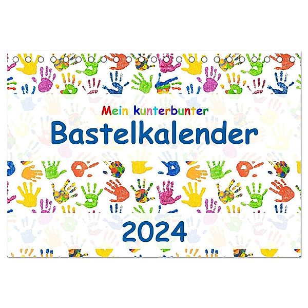 Mein kunterbunter Bastelkalender (Tischkalender 2024 DIN A5 quer), CALVENDO Monatskalender, Carola Vahldiek