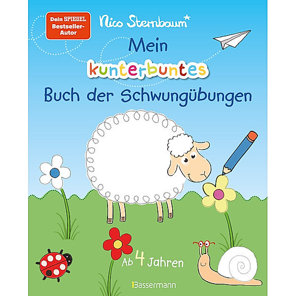 Mein kunterbuntes Buch der Schwungübungen. Spielerische Schreibvorbereitung für Kindergarten, Vorschule und Grundschule. Ab 4 Jahre, Nico Sternbaum