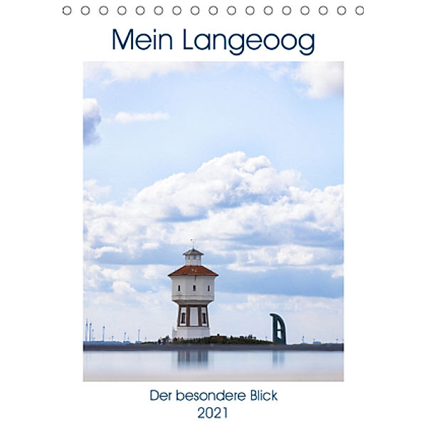 Mein Langeoog - Der besondere Blick (Tischkalender 2021 DIN A5 hoch), Andreas Klesse