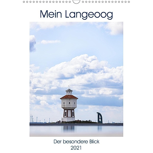 Mein Langeoog - Der besondere Blick (Wandkalender 2021 DIN A3 hoch), Andreas Klesse