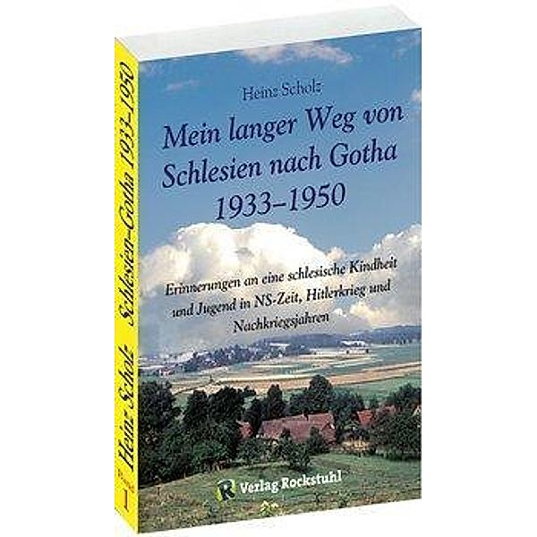 Mein langer Weg von Schlesien nach Gotha 1933-1950, Heinz Scholz