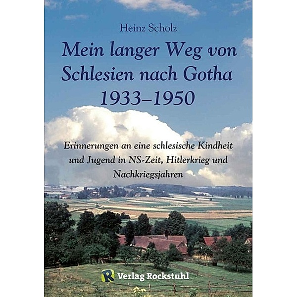 Mein langer Weg von Schlesien nach Gotha 1933-1950, Heinz Scholz
