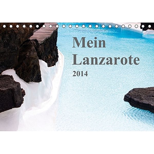 Mein Lanzarote (Tischkalender 2014 DIN A5 quer), r.gue.