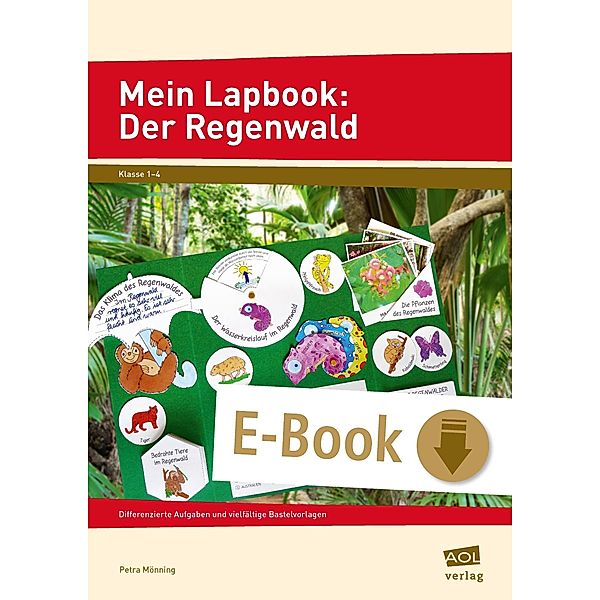 Mein Lapbook: Der Regenwald / Lernen mit Lapbooks - Grundschule, Petra Mönning