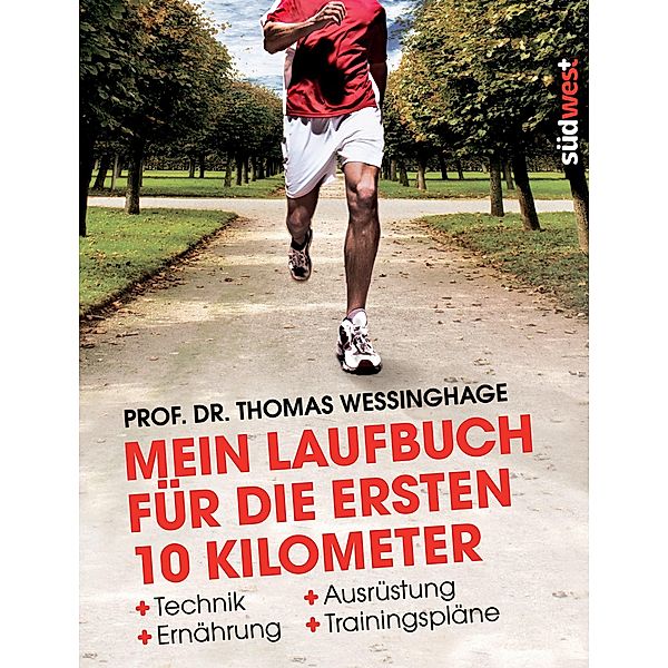 Mein Laufbuch für die ersten 10 Kilometer, Thomas Wessinghage