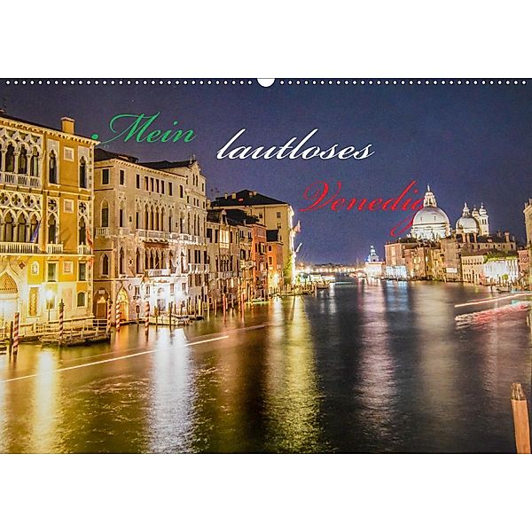 Mein lautloses Venedig (Wandkalender 2020 DIN A2 quer), Tilman Schumm