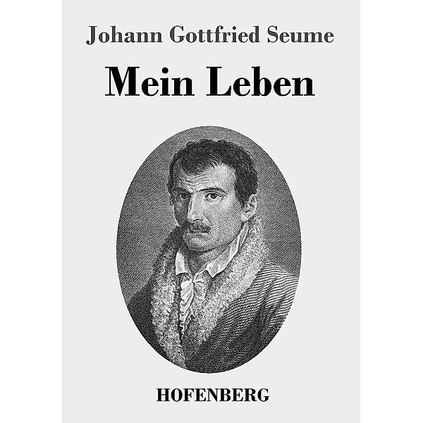 Mein Leben, Johann Gottfried Seume