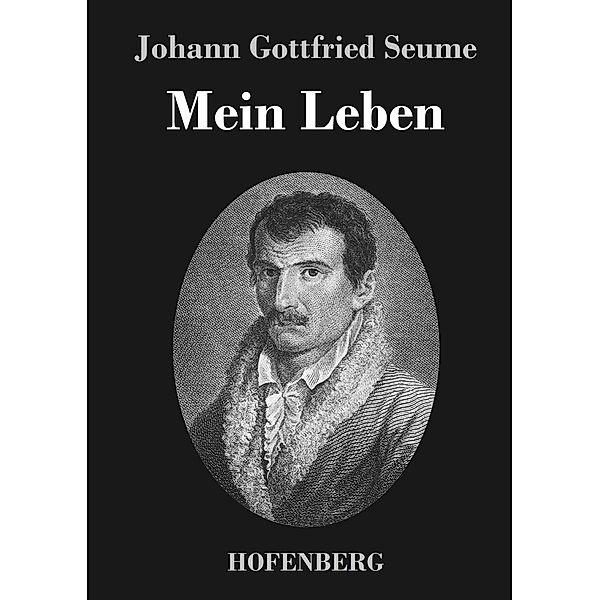 Mein Leben, Johann Gottfried Seume