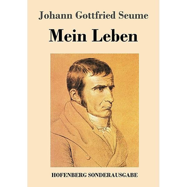 Mein Leben, Johann Gottfried Seume